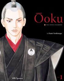 Ooku: The Inner Chamber, Vol  1
