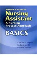 Workbook for Hegner/Acello/Caldwell's Nursing Assistant: A Nursing Process Approach - Basics