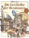 Die Geschichte der Renaissance. ( Ab 10 J.).