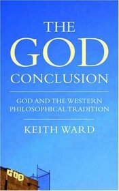 The God Conclusion: God and the Western Philosophical Tradition