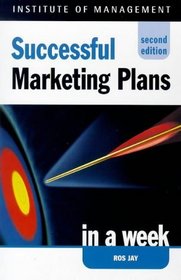 Successful Marketing Plans in a Week (Successful Business in a Week S.)