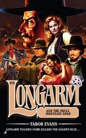 Longarm 375: Longarm and the Skull Mountain Gold
