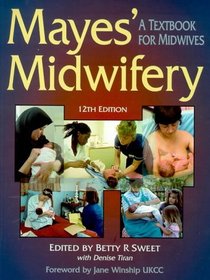 Mayes' Midwifery: A Textbook for Midwifery