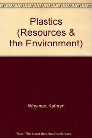 Plastics (Resources & the Environment)