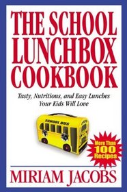 The School Lunchbox Cookbook (Cookbooks)