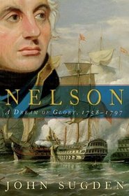 Nelson : A Dream of Glory 1758 - 1797