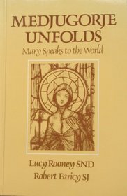 Medjugorje Unfolds: Mary Speaks to the World