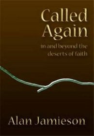 Called Again: In and Beyond the Deserts of Faith