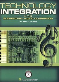 Technology Integration in the Elementary Music Classroom (Book)