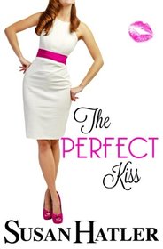 The Perfect Kiss (Kissed by the Bay) (Volume 2)