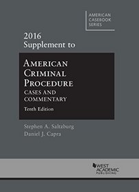 American Criminal Procedure: Cases and Commentary (American Casebook Series)