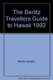 The Berlitz Travellers Guide to Hawaii 1992