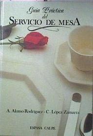 Guia Practica del Servicio de Mesa (Spanish Edition)