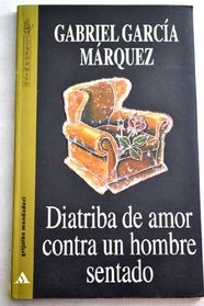 Diatriba de Amor Contra Un Hombre Sentado (Spanish)