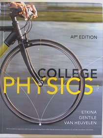 College Physics AP Edition ISBN 9780133447675 0133447677