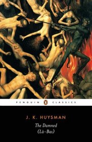 The Damned (L  Bas) (Penguin Classics)
