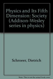 Physics and Its Fifth Dimension: Society.