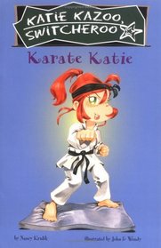 Karate Katie (Katie Kazoo, Switcheroo  #18)