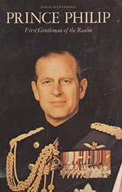 Prince Philip: First Gentleman of the Realm