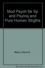 Mod Psych 6e Sp and PsyInq and Purs Human Strgths