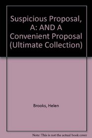 Suspicious Proposal, A: AND A Convenient Proposal (Ultimate Collection)