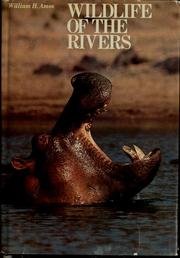 Wildlife of the Rivers ([Wildlife habitat series])