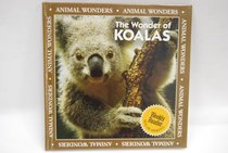 The Wonder of Koalas (Animal Wonders)