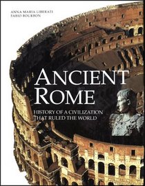 Ancient Rome: History of a Civilization That Ruled the World