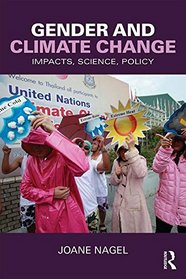 Gender and Climate Change: Science, Skepticism, Security, and Policy