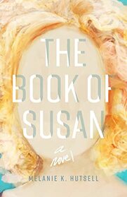 The Book of Susan: A Novel
