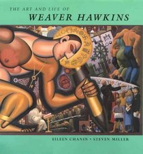 The Art and Life of Weaver Hawkins