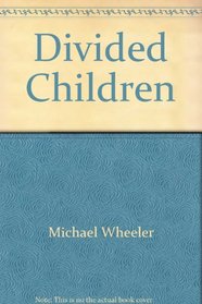 Divided Children: A Legal Guide for Divorcing Parents