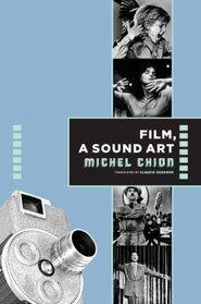 Film, a Sound Art (Film and Culture Series)
