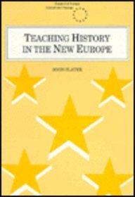 Teaching History in the New Europe (Cassell Council of Europe Series)
