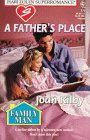 A Father's Place (Family Man) (Harlequin Superromance, No 777)