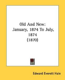 Old And New: January, 1874 To July, 1874 (1870)