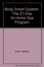 Body Smart System: The 21-Day At-Home Spa Program