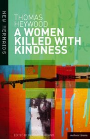 Woman Killed With Kindness (New Mermaids)