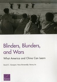 Blinders, Blunders, and Wars: What America and China Can Learn