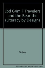 Lbd G4m F Travelers and the Bear the (Literacy by Design)