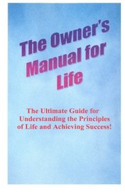The Owner's Manual for Life