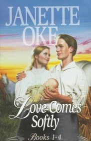 The Love Comes Softly: Love's Abiding Joy/Love's Long Journey/Love's Enduring Promise/Love Comes Softly (Book 1-4)