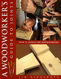 A Woodworker's Guide to Joints