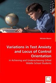 Variations in Test Anxiety and Locus of Control Orientation