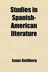 Studies in Spanish-American literature