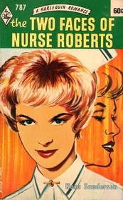 The Two Faces of Nurse Roberts (Harlequin Romance, No 787)