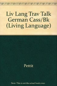 Living Language Traveltalk: German (Living Language Traveltalk Audiocassette and Phrasebook)