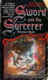 The Sword and the Sorcerer: A Novel