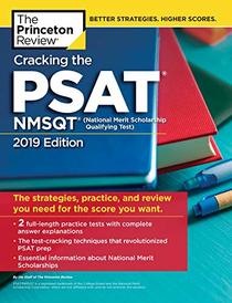 Cracking the PSAT/NMSQT with 2 Practice Tests, 2019 Edition: The Strategies, Practice, and Review You Need for the Score You Want (College Test Preparation)