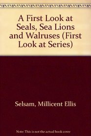 A First Look at Seals, Sea Lions and Walruses
